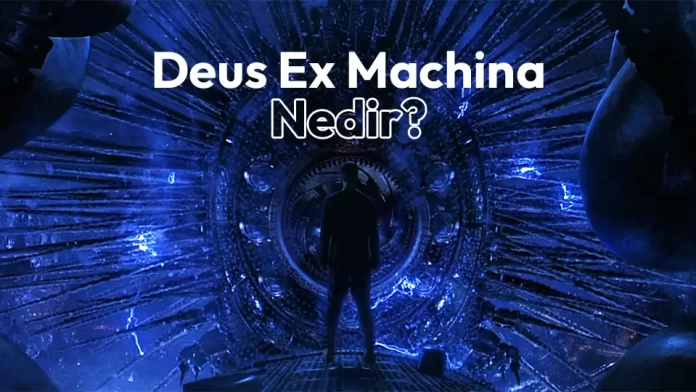 deus-ex-machina-nedir Deus Ex Machina